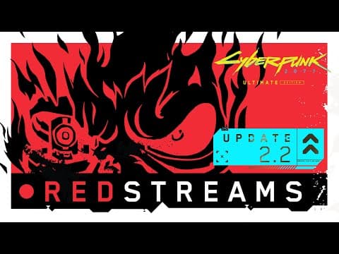 Redstreams — Cyberpunk 2077 | Update 2.2 Overview