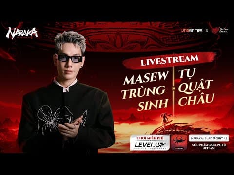 Mời Đoàn Mình Vào Naraka Cùng Masew...