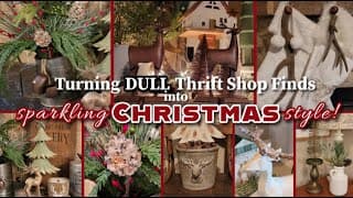 Turning Dull Thrift Shop Finds Into Sparkling Christmas Style!~christmas Diy Ideas You Have To See!