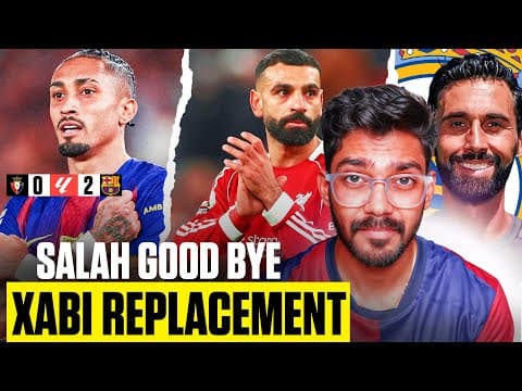 Barca Vs Osasuna 2-0 Clean Sheet And Top Of Table, Salah Waves Goodbye, Xabi Replacement Confirm
