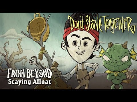 Don't Starve Together: From Beyond - Staying Afloat / Wurt & Winona Skill Spotlight [update Trailer]