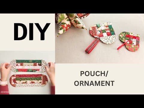 Pouch / Ornament 🎄❄✨ | DIY | Quick Easy Sewing