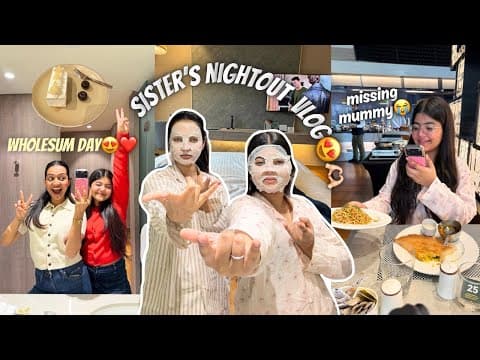 Nightout With Her😍❤️🫶🏻 Sister’s Staycation 🤣🫶🏻✨||yashasvi Rajpoot||