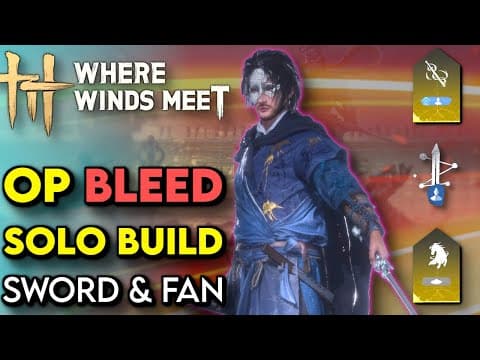 Best Solo Bleed Build For Where Winds Meet | Where Winds Meet Strategic Sword Build Guide & Tips