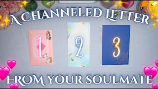 A Channeled Letter From Your Soulmate 🥰📝 Detailed Pick A Card Tarot Reading ✨
