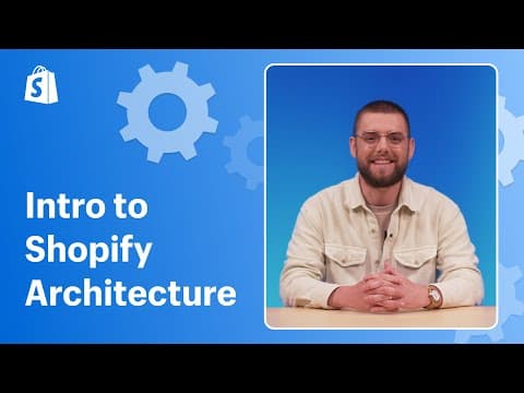 Introduction To Shopify Architecture || Shopify Academy