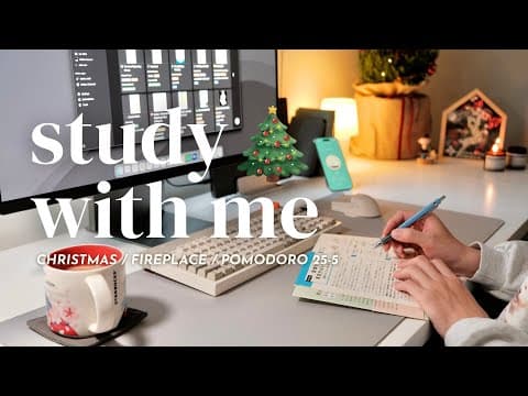 🎄 2-hour Study With Me | Christmas Edition | 🔥 Fireplace Sounds,  Pomodoro 25/5