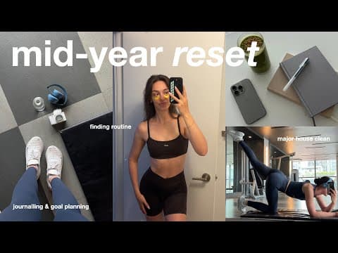 *major* Mid-year Life Reset: Finding My Routine, Grocery Haul, Deep Cleaning, Workout & New Goals