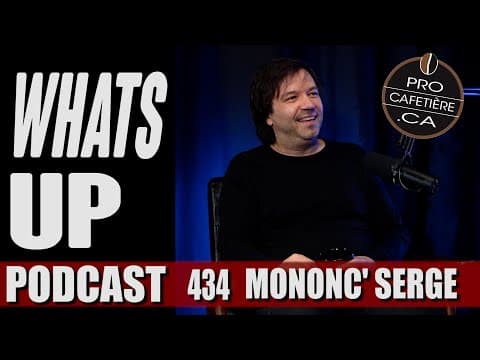 Mononc' Serge / 27 Ans D'authenticité / Whats Up Podcast 434