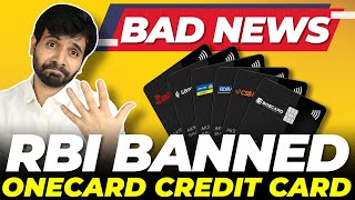 Big Breaking: Rbi Banned Onecard Credit Card Of Bob, Federal, Sbm, Csb, Indian Bank & Sib Issuance