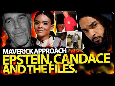 Epstein, Candace Owens & The Epstein Files - Maverick Approach
