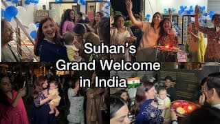 Suhan Coming To India First Time | Grand Welcome In India 🇮🇳 Meeting Family After Having Baby