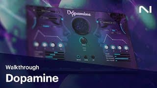 Dopamine Walkthrough | Native Instruments