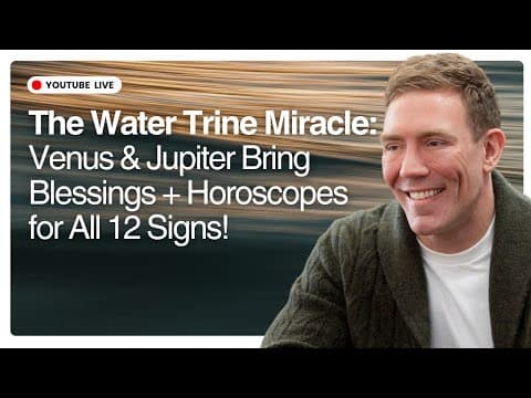 The Water Trine Miracle: Venus & Jupiter Bring Blessings + Horoscopes For All 12 Signs!