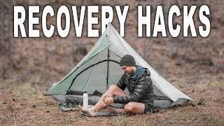 Recovery Hacks Every Backpacker Should Be Doing At Camp