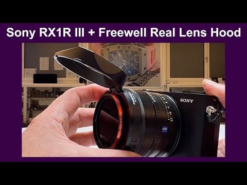Sony Rx1r Iii + Freewell Real Lens Hood | Top Build Quality And Functionality