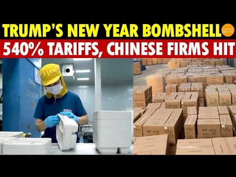 Trump’s New Year Bombshell! Up To 540% Tariffs, Massive Impact On Chinese Companies