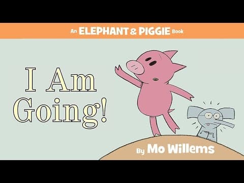 I Am Going! by Mo Willems | An Elephant and Piggie Read Aloud