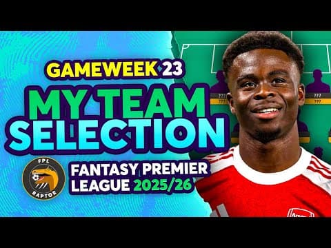 My Fpl Gw23 Team Selection 🚨 | Fantasy Premier League Tips 2025/26