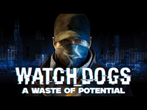 The Wasted Potential Of Watch_dogs | 10 Years Later (retrospective)