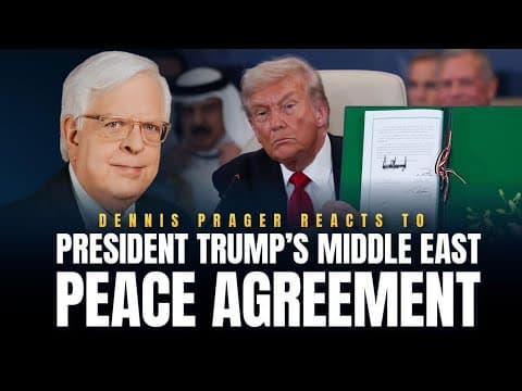 Dennis Prager Reacts To President Trumps Middle East Peace Agreement