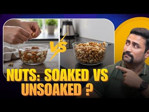 Soaked Nuts Vs Unsoaked Nuts: The Truth Nobody Tells You !!