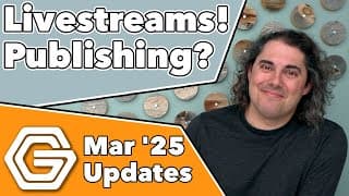 Livestreams, Publishing, & Updates! - March 2025
