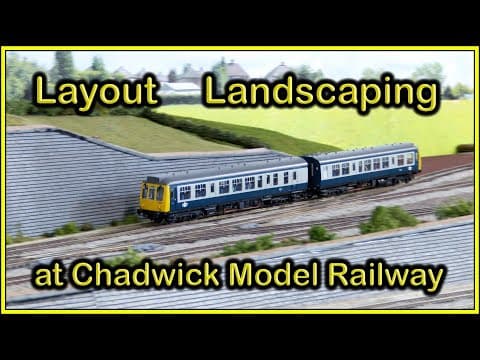 Layout Landscaping At Chadwick Model Railway | 229.