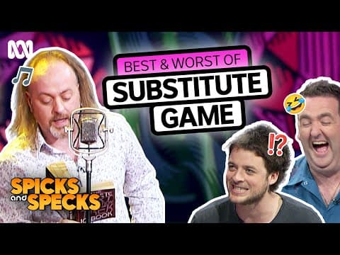 The Best And Worst Of Substitute (season 1) | Spicks And Specks | Abc Iview
