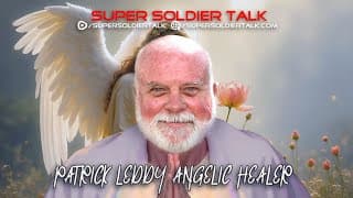 Super Soldier Talk - Patrick Leddy - Angelic Healer