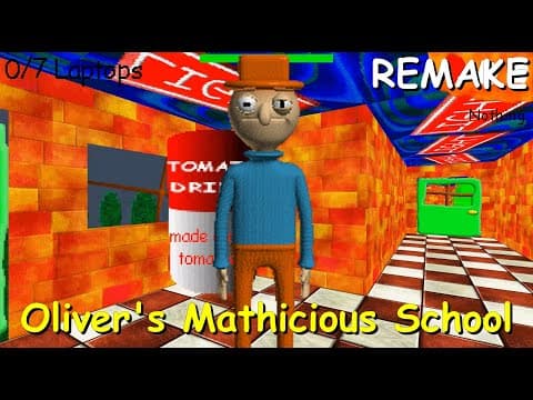 Oliver's Mathicious School Remake V1.0 [joke Mod] - Baldi's Basics Mod