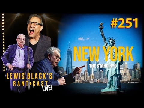 Live From The Stand In Nyc | Lewis Black's Rantcast #251