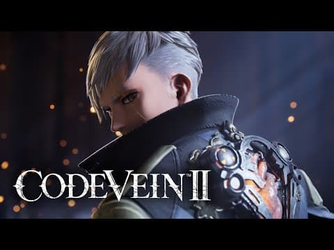 Code Vein Ii - Gameplay Presentation