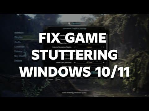 How To Easily Fix Games Stuttering On Windows 10/11