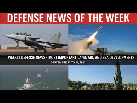Top Global Defense News Highlights Missiles, Lasers & Armor  September  15–21, 2025