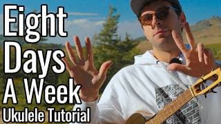 The Beatles - Eight Days A Week (ukulele Tutorial)