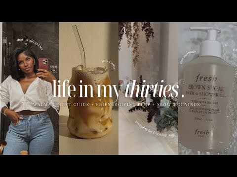 Life In My 30s: Walmart Gift Guide + Friendsgiving Prep + Slow Mornings + Holiday Shopping |idesign8