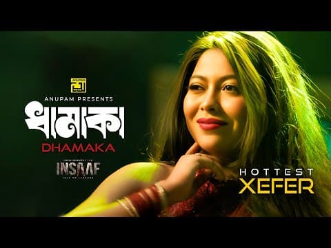 Dhamaka | Insaaf | Xefer | Sariful Raz | Naved Parvez | Sanjoy Somadder | Anupam