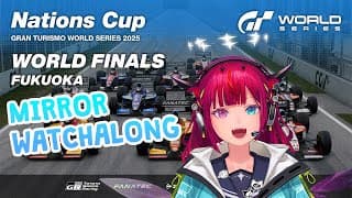【gtws2025 / Mirror Watchalong】watch The Nations Cup With Me!!! #pr