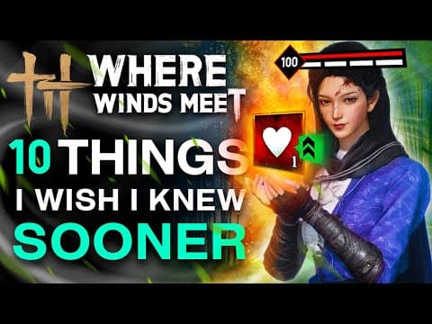 Where Winds Meet - I Really Wish I Knew This Earlier… (tips & Tricks)