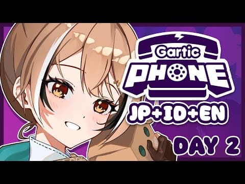 【gartic Phone】en + Id + Jp Collab !! Day 2 !