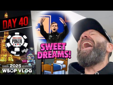 Sweet Dreams Martin Kabrhel! - Daniel Negreanu 2025 Wsop Vlog Day 40