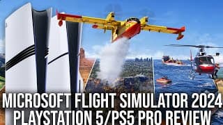 Microsoft Flight Simulator 2024 - Ps5/ps5 Pro/series X Tech Review - What Are The Ps5 Pro Upgrades?