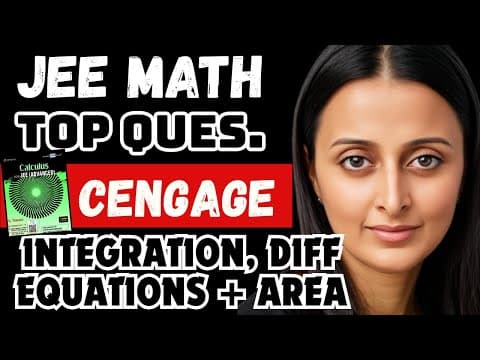 Jee Mains Cengage Series  - Top Non-pyqs | Integration, Differential Equations, Area | Neha Agrawal