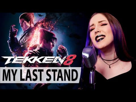 My Last Stand | Tekken 8 | Cover By Go!! Light Up!
