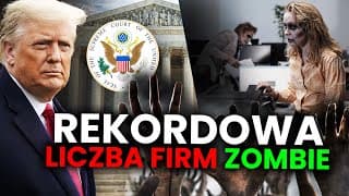Rekordowa Liczba Firm Zombie. Stopy Procentowe W Dół! Co Z Inflacją? Trump Przyparty Do Muru!