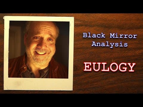 Black Mirror Analysis | Eulogy