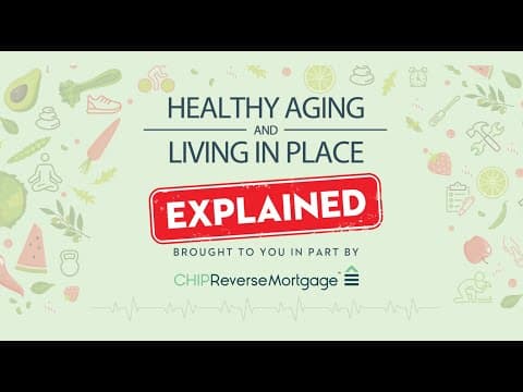Healthy Aging And Living In Place - Explained