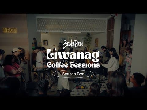 Ben&ben - Liwanag Coffee Sessions Season 2: Maki