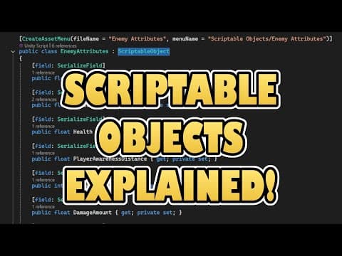 Use Scriptable Objects To Improve Your Game!
